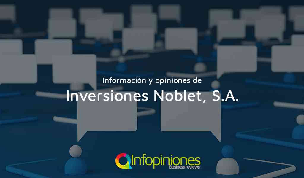 Información y opiniones sobre Inversiones Noblet, S.A. de Managua